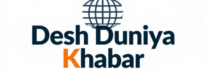 Desh Duniya Khabar